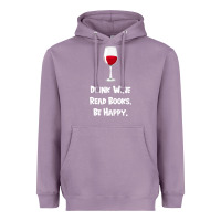 Lavender drink wine, read books, be happy Heavyweight Hoodie - Bettercallsaul