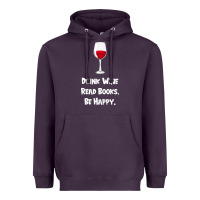 Plum drink wine, read books, be happy Heavyweight Hoodie - Bettercallsaul