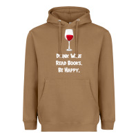 Toasted Coconut drink wine, read books, be happy Heavyweight Hoodie - Bettercallsaul