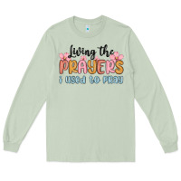 Matcha living the prayers i used to pray Long Sleeve Tee - MaliasSmallBusiness