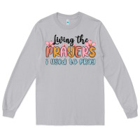 Moon Dust living the prayers i used to pray Long Sleeve Tee - MaliasSmallBusiness