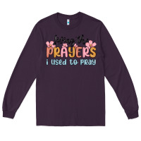 Plum living the prayers i used to pray Long Sleeve Tee - MaliasSmallBusiness
