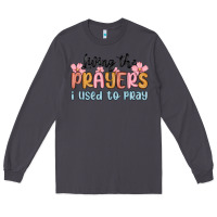 Smoke living the prayers i used to pray Long Sleeve Tee - MaliasSmallBusiness