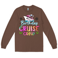 Chestnut birthday cruise crew Long Sleeve Tee - MaliasSmallBusiness
