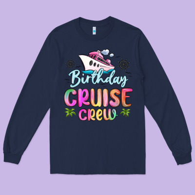 Birthday Cruise Crew Long Sleeve Tee Designed By Maliassmallbusiness