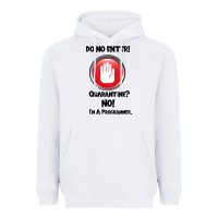 White I'm Not In Quarantine I'm A Programmer Heavyweight Hoodie - Bettercallsaul