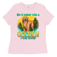 Bubblegum Pink life is better with a golden retriever Ladies Tee - texasbilliewilder