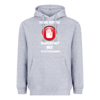 Heather Grey I'm Not In Quarantine I'm A Programmer Heavyweight Hoodie - Bettercallsaul