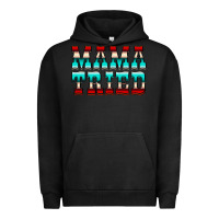 Pigment Black Mama Tried Serape Urban Hoodie - CowCowDesign