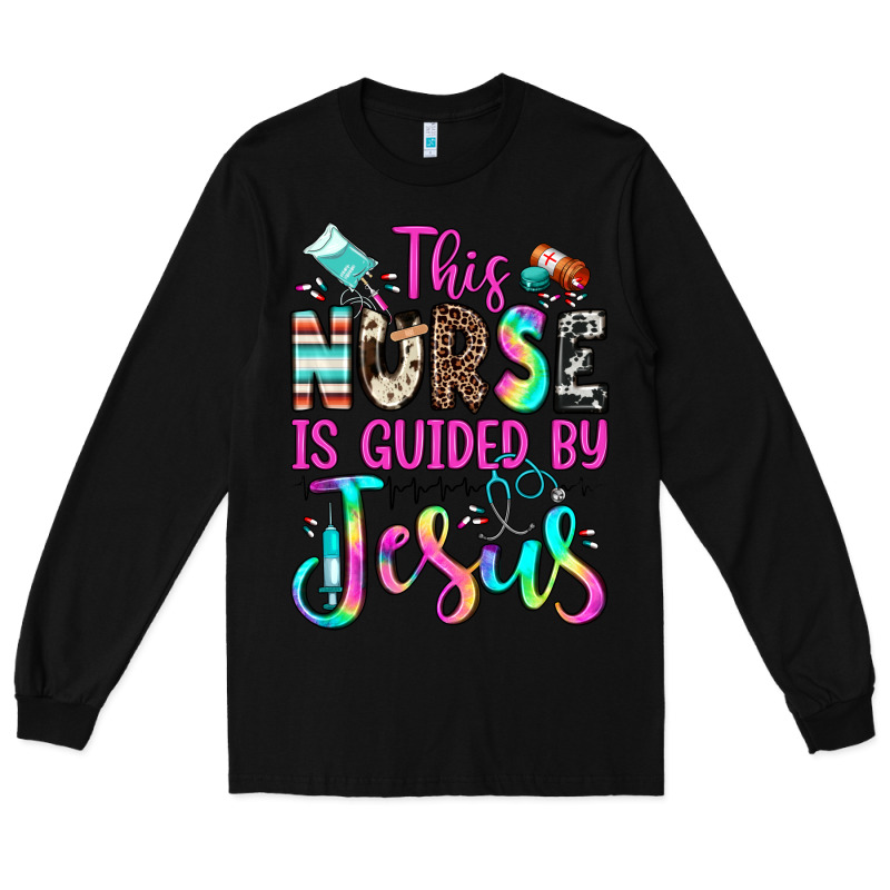 This Nurse Is Guided By Jesus Long Sleeve Tee by JahusDesignShop | Teevron