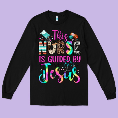 This Nurse Is Guided By Jesus Long Sleeve Tee Designed By Jahusdesignshop