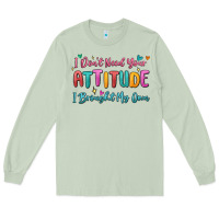 Matcha i don't need your attitude i brought my own Long Sleeve Tee - MaliasSmallBusiness