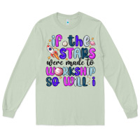 Matcha if the stars were made to worship so will i Long Sleeve Tee - MaliasSmallBusiness