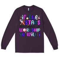 Plum if the stars were made to worship so will i Long Sleeve Tee - MaliasSmallBusiness
