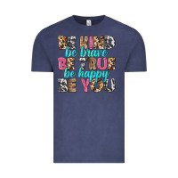 Be Kind Be True Be You Vintage Tee | Teevron
