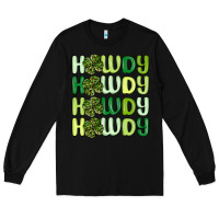 Black howdy st patrick s day Long Sleeve Tee - MaliasSmallBusiness