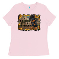 Bubblegum Pink life is better with a dachshund Ladies Tee - RanaPortraitStore