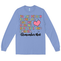 To The Person Behind Me Long Sleeve Tee | Teevron