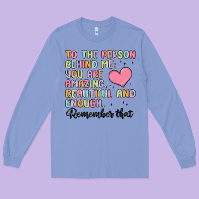 To The Person Behind Me Long Sleeve Tee Designed By Maliassmallbusiness