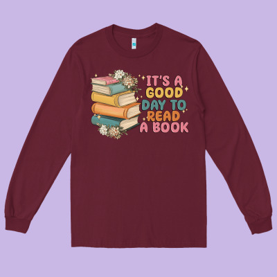 It's A Good Day To Read A Book Long Sleeve Tee Designed By Maliassmallbusiness