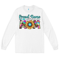 White proud nurse mom Long Sleeve Tee - JahusDesignShop