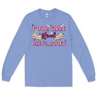Colony Blue good girls read dirty books Long Sleeve Tee - MaliasSmallBusiness