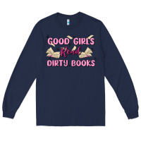 Navy good girls read dirty books Long Sleeve Tee - MaliasSmallBusiness