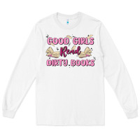 White good girls read dirty books Long Sleeve Tee - MaliasSmallBusiness