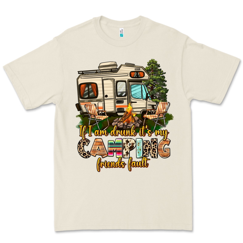 If I Am Drunk Its My Camping Friends Fault Premium Tee by AdoDesignShop | Teevron