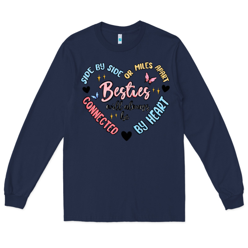 Besties Will Always Be Long Sleeve Tee by MaliasSmallBusiness | Teevron