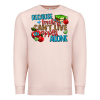 Pale Pink because teachers cant live on apples alone Premium Sweatshirt - NancyCooperArtShop