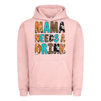 Mama Needs A Drink Urban Hoodie | Teevron