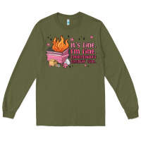 Army Green it's fine i'm fine everything's freakin' fine Long Sleeve Tee - MaliasSmallBusiness