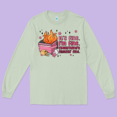 It's Fine I'm Fine Everything's Freakin' Fine Long Sleeve Tee Designed By Maliassmallbusiness