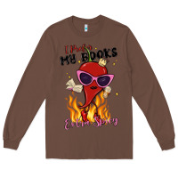 Chestnut i prefer my books extra spicy Long Sleeve Tee - MaliasSmallBusiness