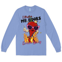 Colony Blue i prefer my books extra spicy Long Sleeve Tee - MaliasSmallBusiness