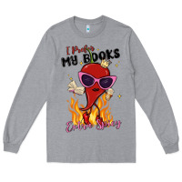 Heather Grey i prefer my books extra spicy Long Sleeve Tee - MaliasSmallBusiness