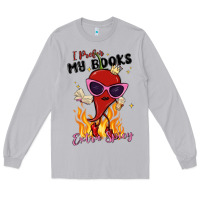 Moon Dust i prefer my books extra spicy Long Sleeve Tee - MaliasSmallBusiness