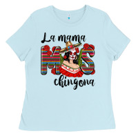 Baby Blue la mama mos chingona Ladies Tee - texasbilliewilder