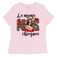 Bubblegum Pink la mama mos chingona Ladies Tee - texasbilliewilder