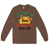 Chestnut i'm a slut for tacos a tac ho if you will Long Sleeve Tee - MaliasSmallBusiness