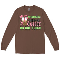 Chestnut emotional support coffee do not touch Long Sleeve Tee - MaliasSmallBusiness