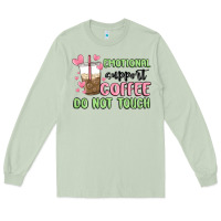 Matcha emotional support coffee do not touch Long Sleeve Tee - MaliasSmallBusiness