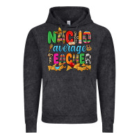 Vintage Black Nacho average Teacher Vintage Hoodie - RanaPortraitStore