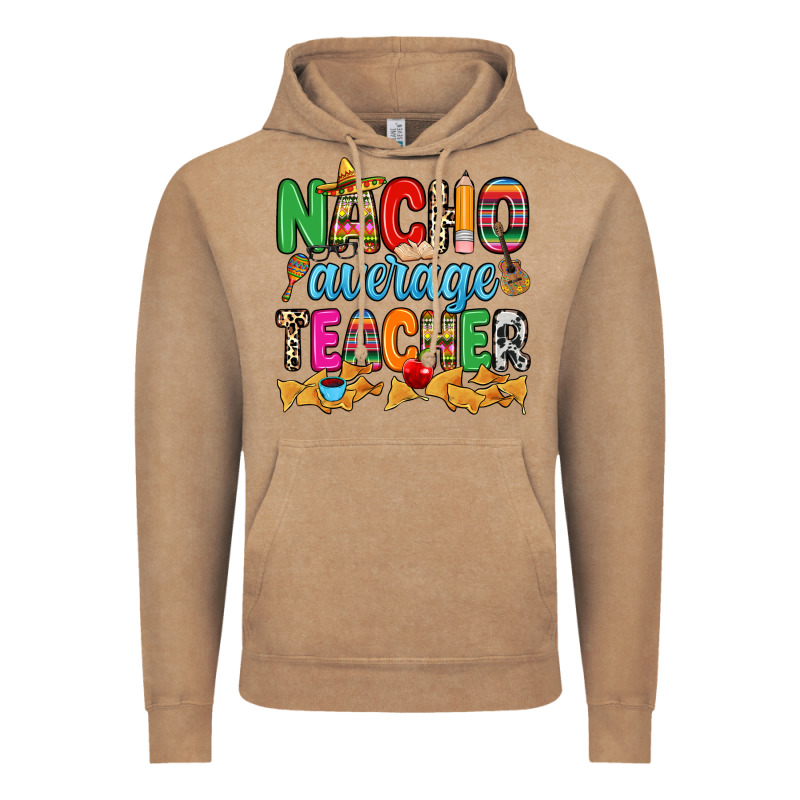 Nacho Average Teacher Vintage Hoodie by RanaPortraitStore | Teevron