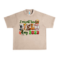 French Oak I am just here for field day 2023 Urban Heavy Tee - AdoDesignShop