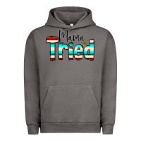 Pigment Tornado Mama Tried Urban Hoodie - CowCowDesign