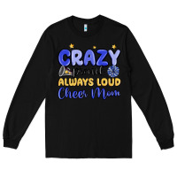 Black crazy proud always loud cheer mom Long Sleeve Tee - MaliasSmallBusiness