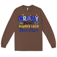Chestnut crazy proud always loud cheer mom Long Sleeve Tee - MaliasSmallBusiness
