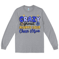 Heather Grey crazy proud always loud cheer mom Long Sleeve Tee - MaliasSmallBusiness
